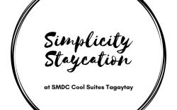 Simplicity Staycation at SMDC Cool Suites Tagaytay