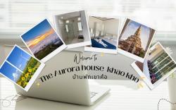 The Aurora house Khao Kho - บ้านพักเขาค้อ 