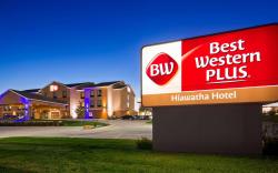 Best Western Plus Hiawatha Hotel