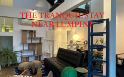 The Tranquil Stay near Lumpini