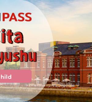 九州-Kyushu FunPASS 北九州二日暢遊| 兒童票